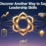 Another Way to Say Leadership Skills