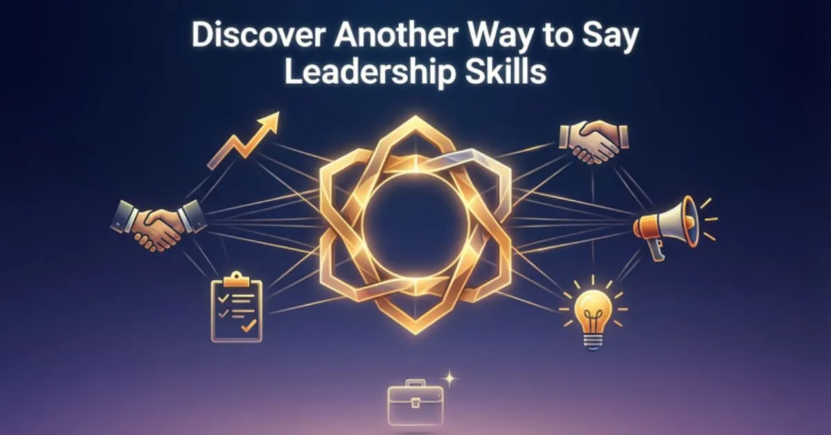 Another Way to Say Leadership Skills